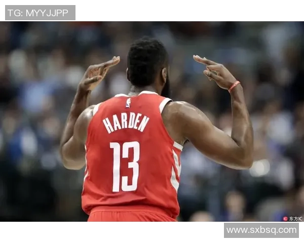 詹姆斯哈登重返赛场展现全能控卫风采引领球队再度冲击总冠军